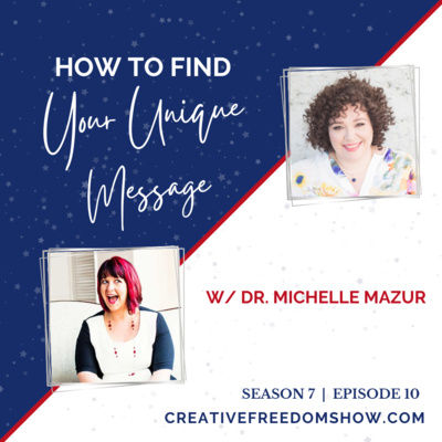 [S7E10] How to Find Your Unique Message w/ Michelle Mazur (Interview)